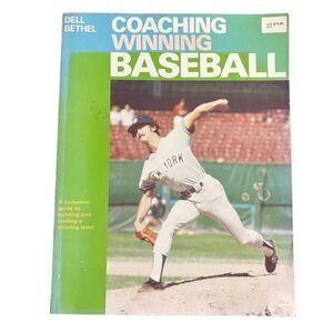 Coaching Winning Baseball By Dell Bethel